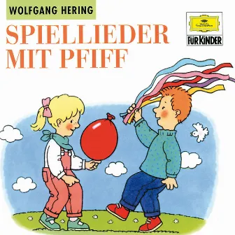 Spiellieder mit Pfiff by Wolfgang Hering