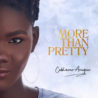 More Than Pretty by Cobhams Asuquo