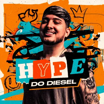 Hype do Diesel by Kelson Diesel