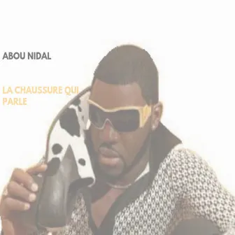 La chaussure qui parle by Abou Nidal