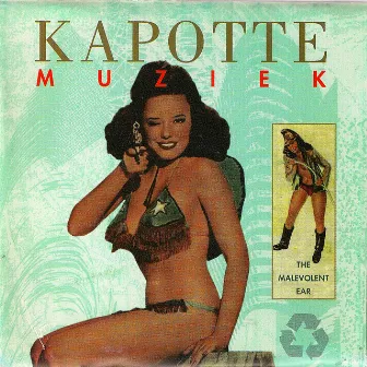 The Malevolent Ear by Kapotte Muziek