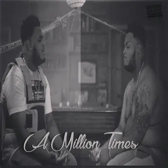 A Million Times by 2Heavy Jay