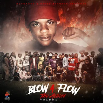 BLOW 4 FLOW THE ALBUM, Vol. 1 by Mackadoe