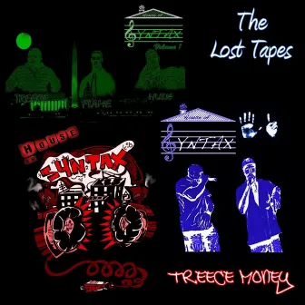 House of Syntax: The Lost Tapes by Treece Money