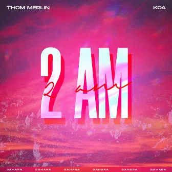 2 AM by Thom Merlin