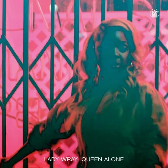 Queen Alone by Lady Wray