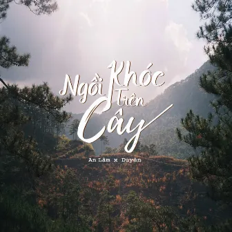 Ngồi Khóc Trên Cây by Lam