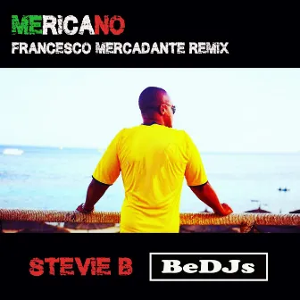 Mericano (Francesco Mercadante Remix) by Stevie B