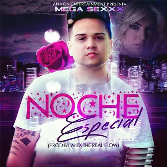 Noche Especial by Mega Sexxx