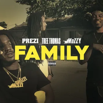 Family (feat. Tree Thomas & Mozzy) by Prezi