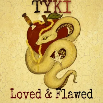 Loved & Flawed by Tyki