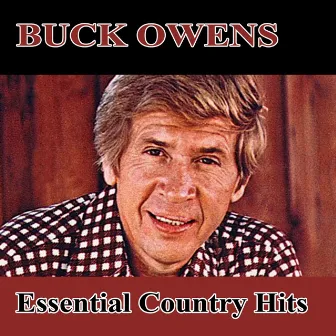 Essential Country Hits by Buck Owens