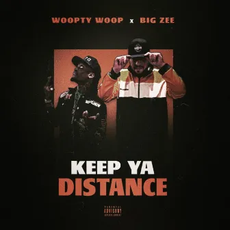 Keep Ya Distance by Woopty Woop