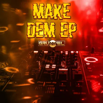 Make Dem by Grummel