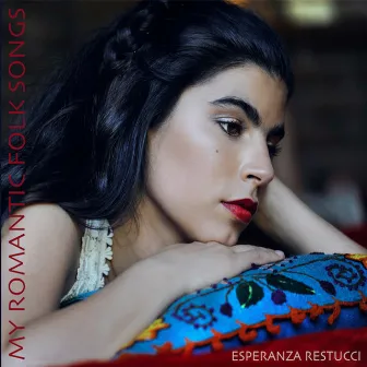 My Romantic Folk Songs by Esperanza Restucci