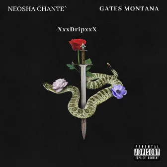 XxxDripxxx by Gates Montana