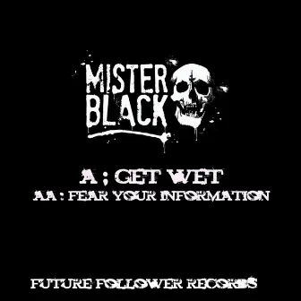 Get Wet by Mister Black