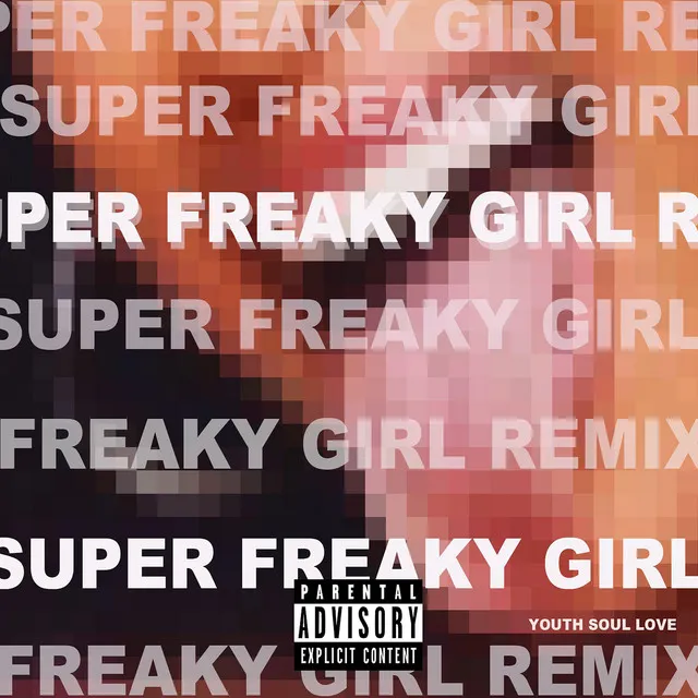 Super Freaky Girl