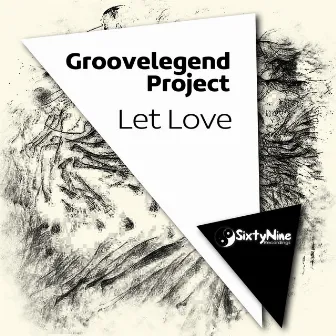 Let Love by Groovelegend Project