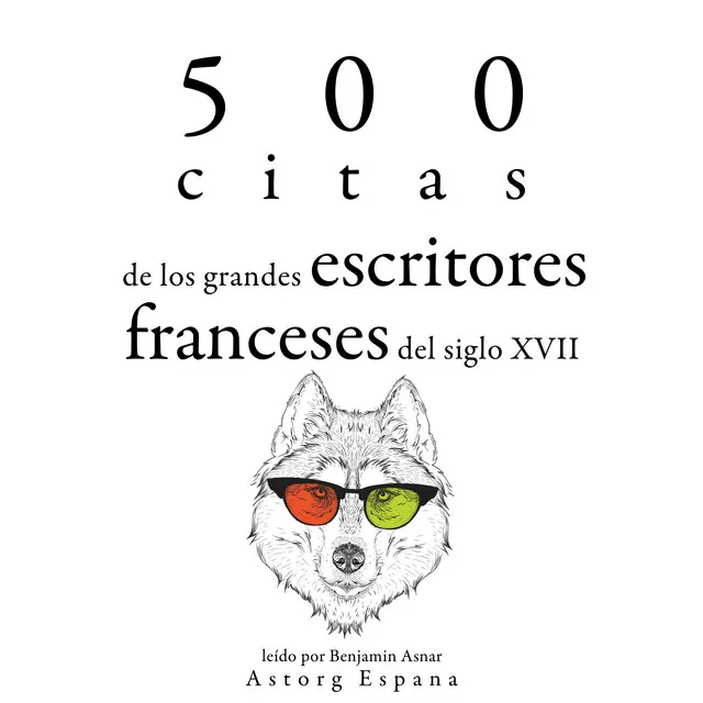 Capítulo 4.3 - 500 citas de los grandes escritores franceses del siglo XVII