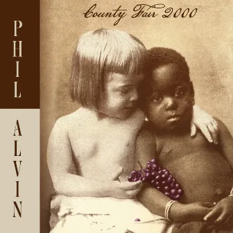 County Fair 2000 by Phil Alvin