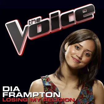 Losing My Religion (The Voice Performance) by Dia Frampton