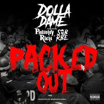 Packed Out (feat. Philthy Rich & SOB X RBE) by Dolla Dame