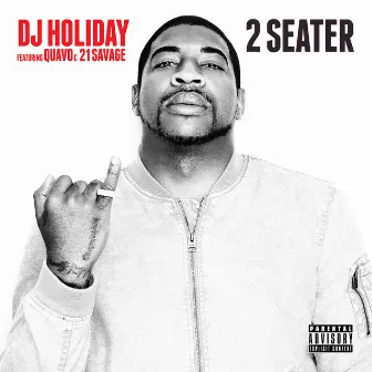 2 Seater (feat. Quavo & 21 Savage) by DJ Holiday