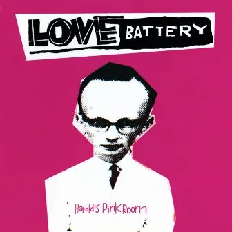 Harold's Pink Room by Love Battery