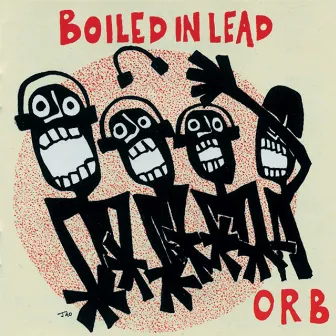 Orb by Boiled In Lead