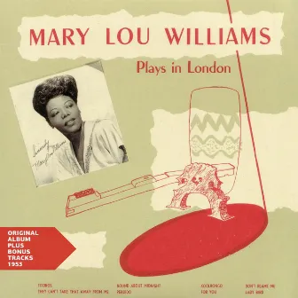 Mary Lou Williams Plays in London by Mary Lou Williams Trio