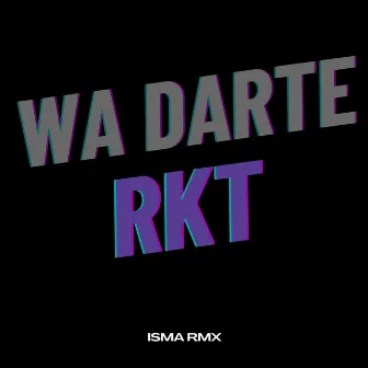 WA DARTE by Isma Rmx