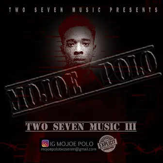 2 Seven Music 3 (Lost Files) by Mojoe Polo