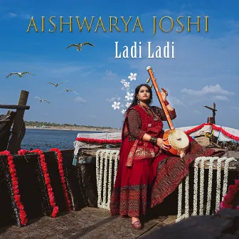 Ladi Ladi by Aishwarya Joshi