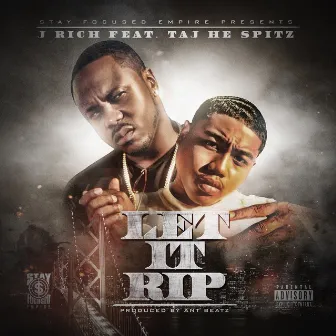 Let It Rip (feat. taj he spitz) by J Rich