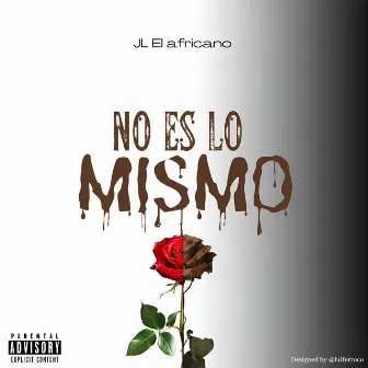 No es lo mismo by jl el africano