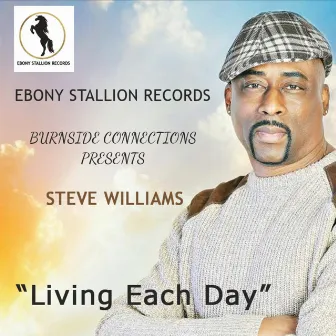 Living Each Day by Steve Williams