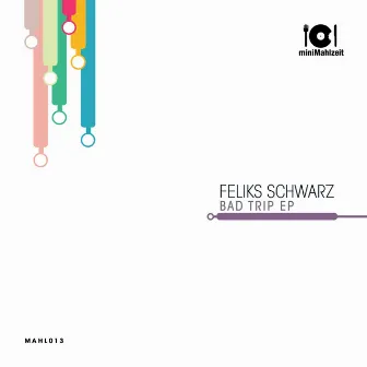 Bad Trip EP by Feliks Schwarz