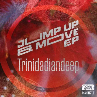 Jump & Move EP by Trinidadiandeep