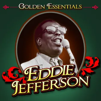 Golden Essentials by Eddie Jefferson