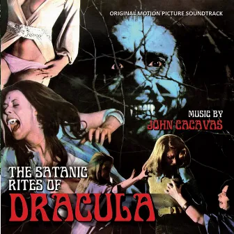 The Satanic Rites Of Dracula - Original Motion Picture Soundtrack by John Cacavas