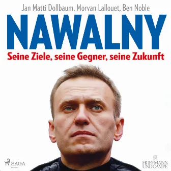 Nawalny. Seine Ziele, seine Gegner, seine Zukunft by Ben Noble