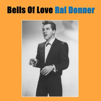 Bells Of Love by Ral Donner