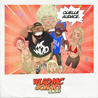 Quelle audace (Remixes) by Wlad MC