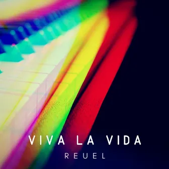 Viva La Vida by Reuel