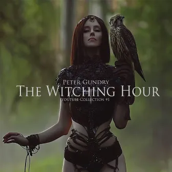 The Witching Hour by Peter Gundry