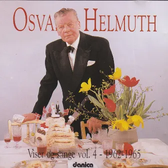 Osvald Helmuth - Viser Og Sange, Vol. 4 1962 - 1965 by Osvald Helmuth