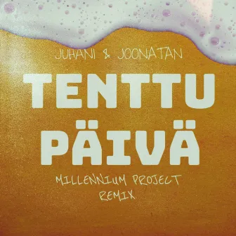 Tenttupäivä (Millennium Project Remix) by Juhani & Joonatan