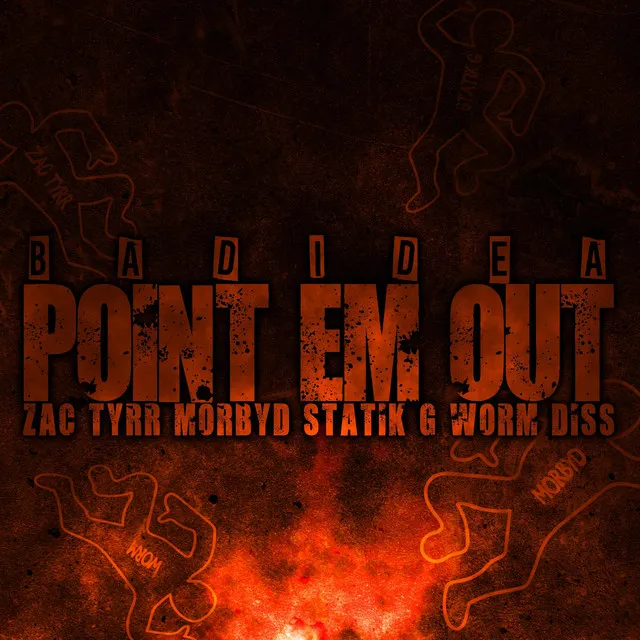 Point Em Out (Zac Tyrr, Morbyd, Statik G, Worm Diss)