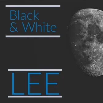 Black & White by Lee